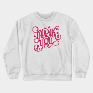 THANK YOU Crewneck Sweatshirt